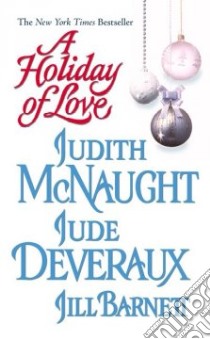 A Holiday of Love libro in lingua di McNaught Judith, Deveraux Jude, Barnett Jill