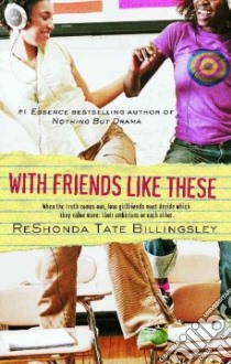 With Friends Like These libro in lingua di Billingsley Reshonda Tate