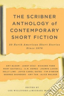 The Scribner Anthology of Contemporary Short Fiction libro in lingua di Williford Lex (EDT), Martone Michael (EDT)