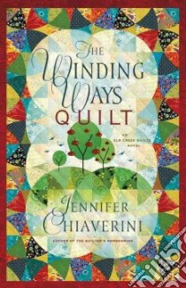 The Winding Ways Quilt libro in lingua di Chiaverini Jennifer