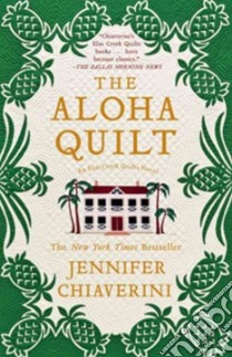 The Aloha Quilt libro in lingua di Chiaverini Jennifer