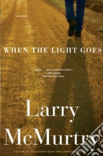 When the Light Goes libro in lingua di McMurtry Larry