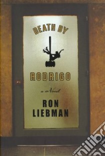 Death by Rodrigo libro in lingua di Liebman Ron