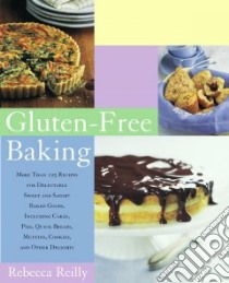 Gluten-Free Baking libro in lingua di Reilly Rebecca, Yanes Romulo (PHT)