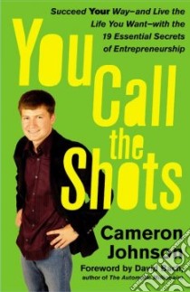 You Call the Shots libro in lingua di Johnson Cameron, Mann John David