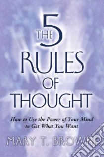 The 5 Rules of Thought libro in lingua di Browne Mary T.