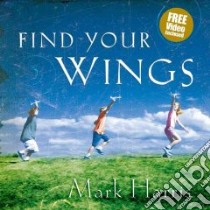 Find Your Wings libro in lingua di Harris Mark, Moore Karen
