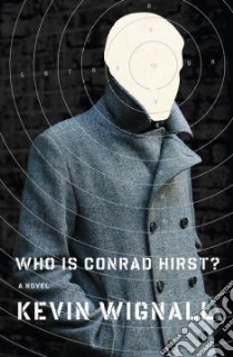 Who Is Conrad Hirst? libro in lingua di Wignall Kevin
