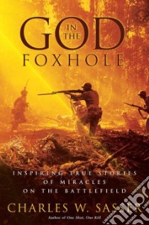 God in the Foxhole libro in lingua di Sasser Charles W.