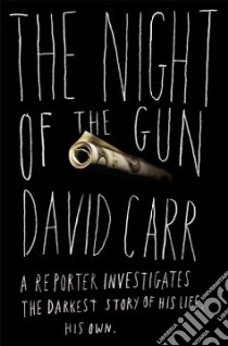 Night of the Gun libro in lingua di David Carr