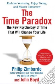 The Time Paradox libro in lingua di Zimbardo Philip, Boyd John
