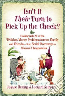 Isn't It Their Turn to Pick Up the Check? libro in lingua di Fleming Jeanne, Schwarz Leonard