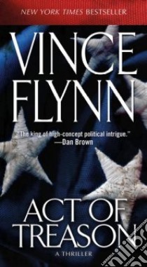 Act of Treason libro in lingua di Flynn Vince
