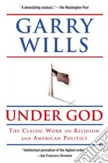 Under God libro in lingua di Wills Garry