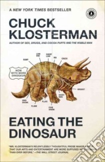 Eating the Dinosaur libro in lingua di Klosterman Chuck