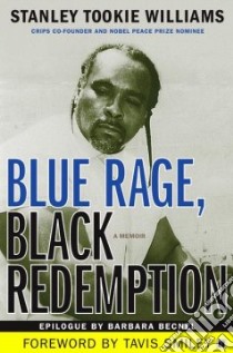 Blue Rage, Black Redemption libro in lingua di Williams Stanley Tookie, Smiley Tavis (FRW)