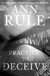 Practice to Deceive libro in lingua di Rule Ann