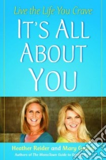 It's All About You libro in lingua di Goulet Mary, Reider Heather