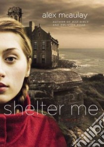 Shelter Me libro in lingua di McAulay Alex