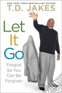 Let It Go libro in lingua di Jakes T. D.