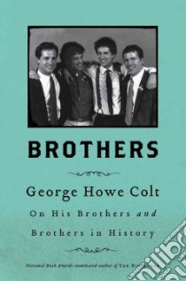 Brothers libro in lingua di Colt George Howe