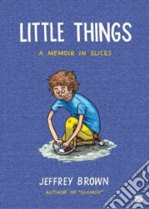 Little Things libro in lingua di Brown Jeffrey