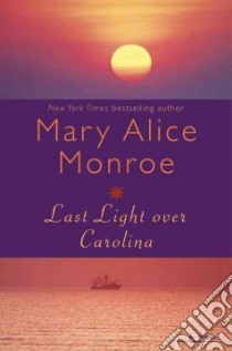 Last Light over Carolina libro in lingua di Monroe Mary Alice