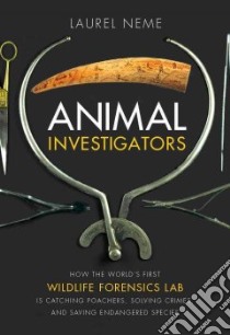 Animal Investigators libro in lingua di Neme Laurel A. Ph.D., Leakey Richard (FRW)