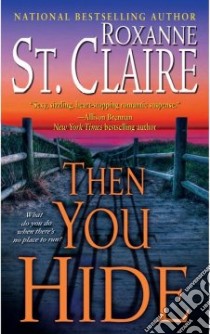Then You Hide libro in lingua di St. Claire Roxanne