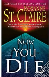 Now You Die libro in lingua di St. Claire Roxanne