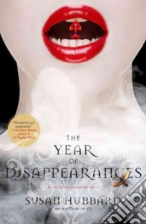 The Year of Disappearances libro in lingua di Hubbard Susan