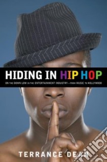 Hiding in Hip Hop libro in lingua di Dean Terrance