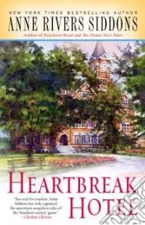 Heartbreak Hotel libro in lingua di Siddons Anne Rivers