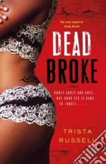 Dead Broke libro in lingua di Russell Trista