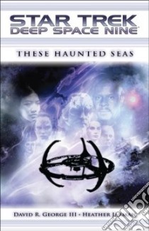 These Haunted Seas libro in lingua di George David R. III, Jarman Heather
