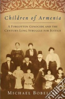 Children of Armenia libro in lingua di Bobelian Michael