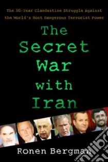 The Secret War with Iran libro in lingua di Bergman Ronen, Hope Ronnie (TRN)