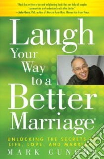 Laugh Your Way to a Better Marriage libro in lingua di Gungor Mark