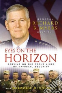 Eyes on the Horizon libro in lingua di Myers Richard, McConnell Malcolm (CON)