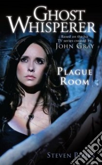 Ghost Whisperer/Plague Room libro in lingua di Gray John, Piziks Steven