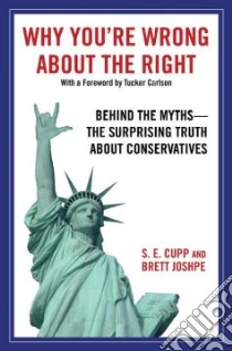 Why You're Wrong About the Right libro in lingua di Cupp S. E., Joshpe Brett