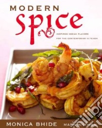 Modern Spice libro in lingua di Bhide Monica, Bittman Mark (FRW)