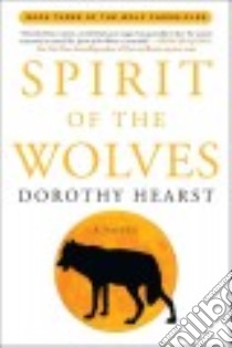 Spirit of the Wolves libro in lingua di Hearst Dorothy