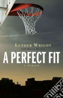A Perfect Fit libro in lingua di Wright Luther, Hunter Karen