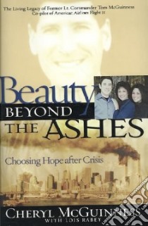 Beauty Beyond the Ashes libro in lingua di Mcginness Cheryl, Rabey Lois