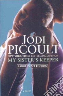 My Sister's Keeper libro in lingua di Picoult Jodi