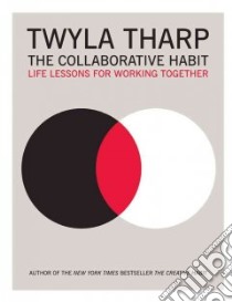 Collaborative Habit libro in lingua di Twyla Tharp