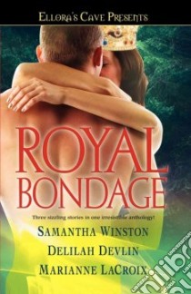Royal Bondage libro in lingua di Winston Samantha, Devlin Delilah, LaCroix Marianne