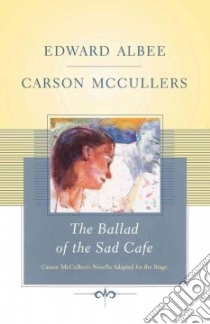The Ballad of the Sad Cafe libro in lingua di Albee Edward, McCullers Carson