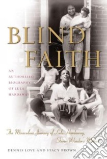 Blind Faith libro in lingua di Love Dennis, Brown Stacy
